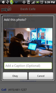Yelp and foursquare's mobile apps allow users to add photos.